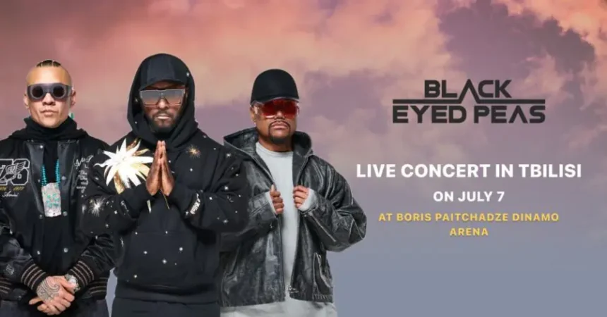 EventHub․am − официальный представитель по продаже билетов на концерт всемирно  известной группы Black Eyed Peas в Тбилиси