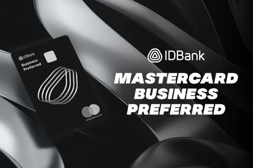 Новая премиальная бизнес‑карта IDBank – Mastercard Business Preferred